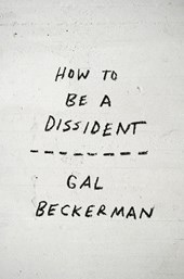 How to Be a Dissident
