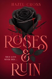 Roses & Ruin