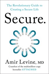 Secure: The Revolutionary Guide to Creating a Secure Life