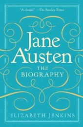 Jane Austen: The Biography