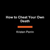 How to Cheat Your Own Death