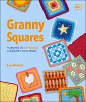 Más de 100 Patrones de Ganchillo Clásicos Y Modernos (the Granny Square Book)