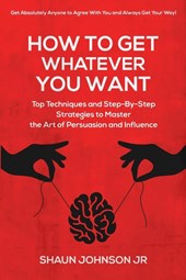 How To Get Whatever You Want