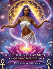 The Goddess Flow Method(TM)