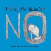 Kogan, S: Boy Who Always Said No