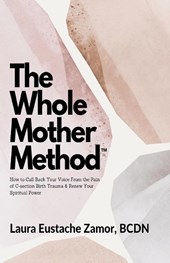 The Whole Mother Method