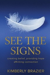 See The Signs: creating belief, providing hope, affirming connection