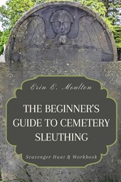 The Beginner's Guide to Cemetery Sleuthing