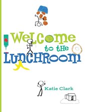 Welcome to the Lunchroom