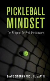 Pickleball Mindset: The Blueprint to Peak Performance