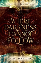 Where Darkness Cannot Follow