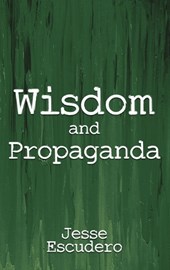 Escudero, J: Wisdom and Propaganda