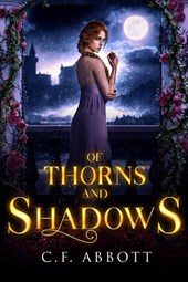 Of Thorns & Shadows