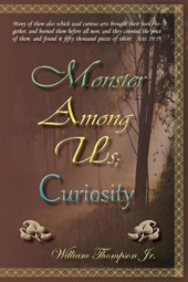Monster Among Us; Curiosity