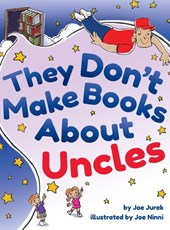 They Don't Make Books About Uncles