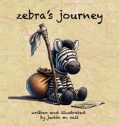 Call, J: Zebra's Journey