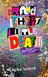 Grand Theft and a Little Death