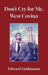 Don't Cry For Me, West Covina