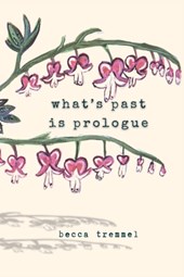 What's Past is Prologue
