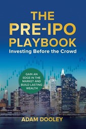 Dooley, A: Pre-IPO Playbook