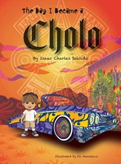 The Day I Became A Cholo