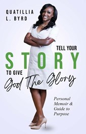 Tell Your Story to Give God the Glory