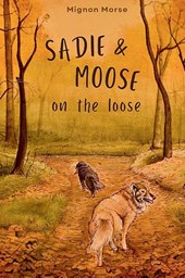 Sadie and Moose on the Loose