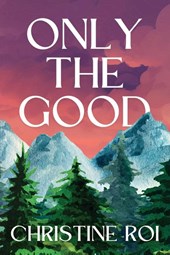 Roi, C: Only the Good