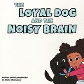 The Loyal Dog and the Noisy Brain