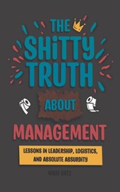 The Shitty Truth About Management