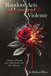 Random Acts of Love and Violence