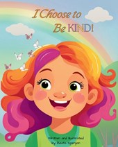 I Choose to Be KIND!
