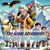 The Gram Adventures: Queen Of The Mountain