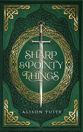 Tuite, A: Sharp and Pointy Things