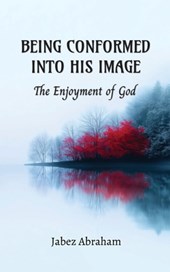 Being Conformed Into His Image