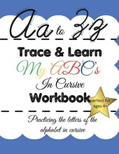 Trace & Learn My ABC's In Cursive Workbook