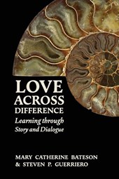 Bateson, M: Love Across Difference