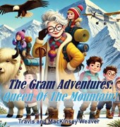 The Gram Adventures: Queen Of The Mountain