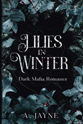 Jayne, A: Lilies in Winter