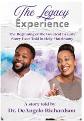 Richardson, D: Legacy Experience The Beginning of the Greate