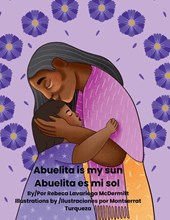 Abuelita is my sun/Abuelita es mi sol
