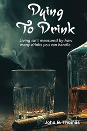Dying To Drink