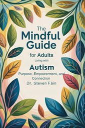The Mindful Guide for Adults Living with Autism