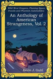 Guhl, K: Anthology of American Strangeness, Vol. 2