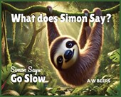 What does Simon Say?: Simon Says: Go Slow