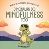 Dinosaurs Do Mindfulness Too