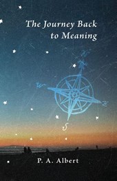 The Journey Back to Meaning