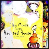 Tiny Mouse and the Haunted House