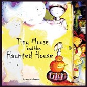 Tiny Mouse and the Haunted House