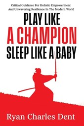 Play Like A Champion, Sleep Like A Baby